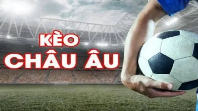 kèo châu Âu