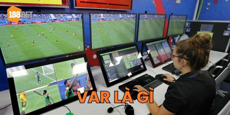 VAR Là Gì quan trọng như thế nào?